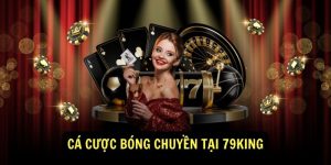 Ca cuoc Bong chuyen tai 79King