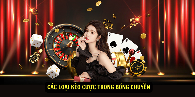 Cac loai keo cuoc trong Bong chuyen