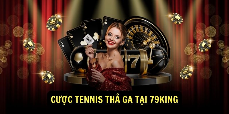 Cuoc Tennis Tha Ga Tai 79King