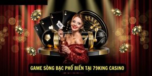 Game song bac pho bien tai 79king casino