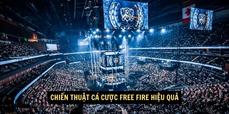 Chien thuat ca cuoc Free Fire hieu qua