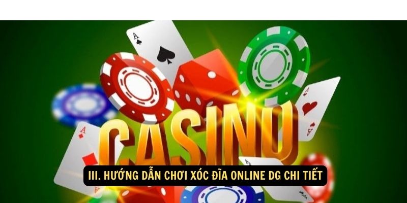 III. Hướng Dẫn Chơi Xóc Đĩa Online DG Chi Tiết